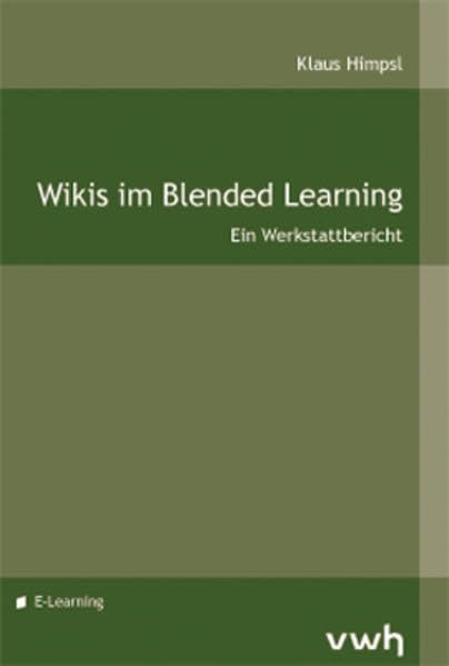 Wikis im Blended Learning: Ein Werkstattbericht Books