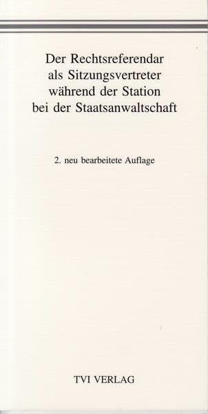 Der Rechtsreferendar als Sitzungsvertreter während der Station bei der Staatsanwaltschaft Law