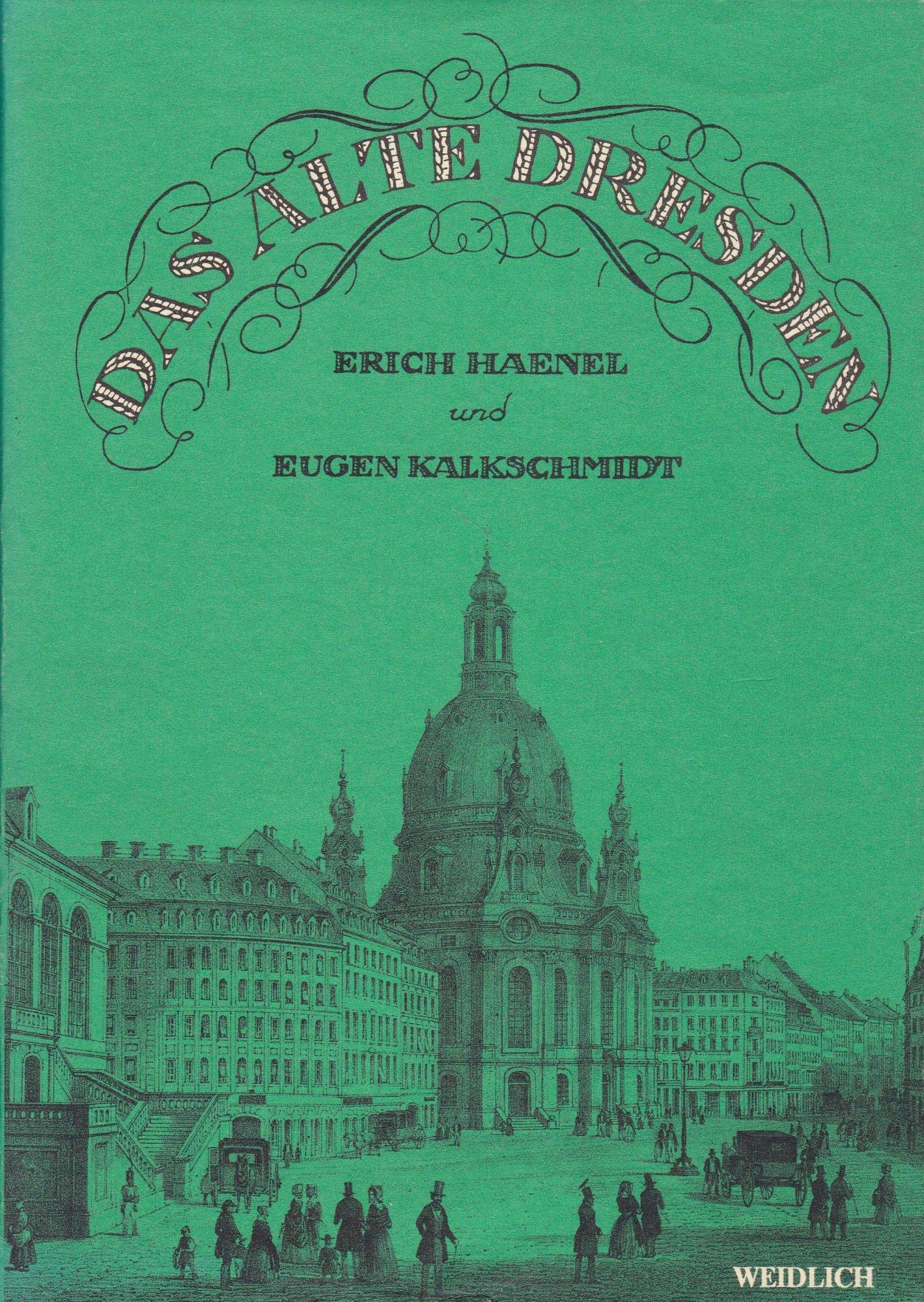 Das alte Dresden. Bilder und Dokumente aus zwei Jahrhunderten Books