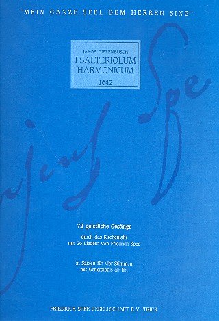 Mein ganze Seel dem Herren sing - aus Jakob Gippenbusch "Psalteriolum Harmonicum" Köln 1642. 72 Gesänge durch das Kirchenjahr mit 26 Liedern von ... für vier Stimmen mit Generalbass ad lib Arts & Music