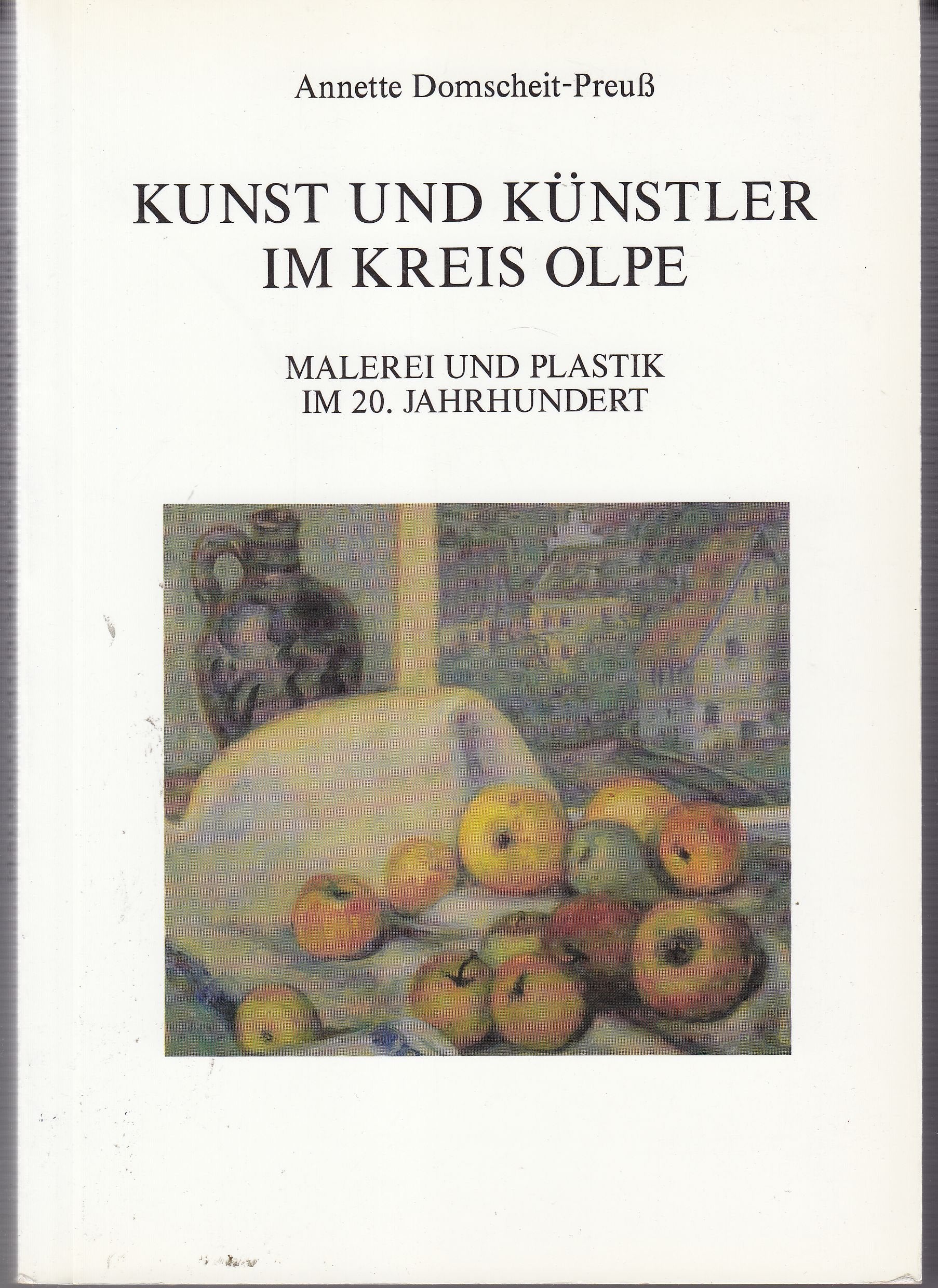 Kunst und Künstler im Kreis Olpe: Malerei und Plastik im 20. Jahrhundert Books