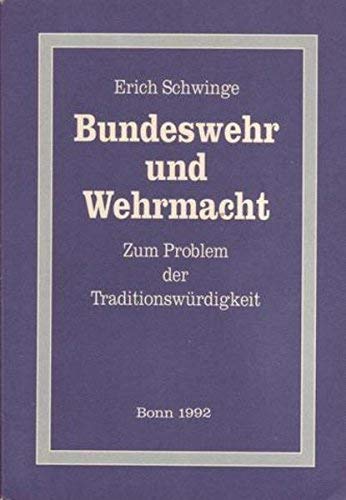 Bundeswehr und Wehrmacht: Zum Problem der Traditionwurdigkeit (Schriftenreihe des Ringes Deutscher Soldatenverbande) (German Edition) book