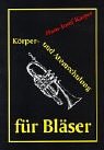 Körper- und Atemschulung für Bläser Arts & Music