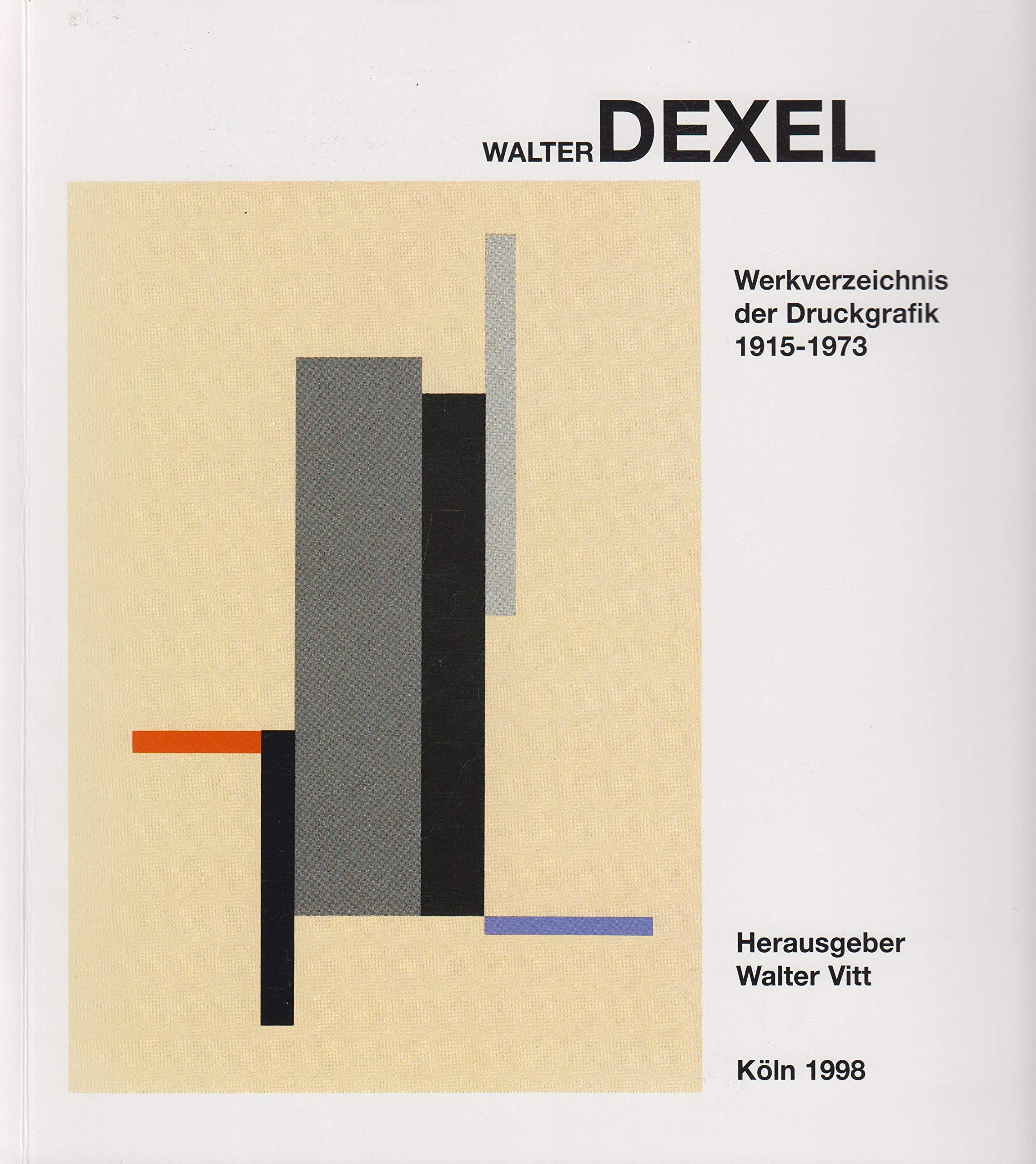 Walter Dexel: Werkverzeichnis der Druckgrafik 1915-1973 Film, Art & Culture