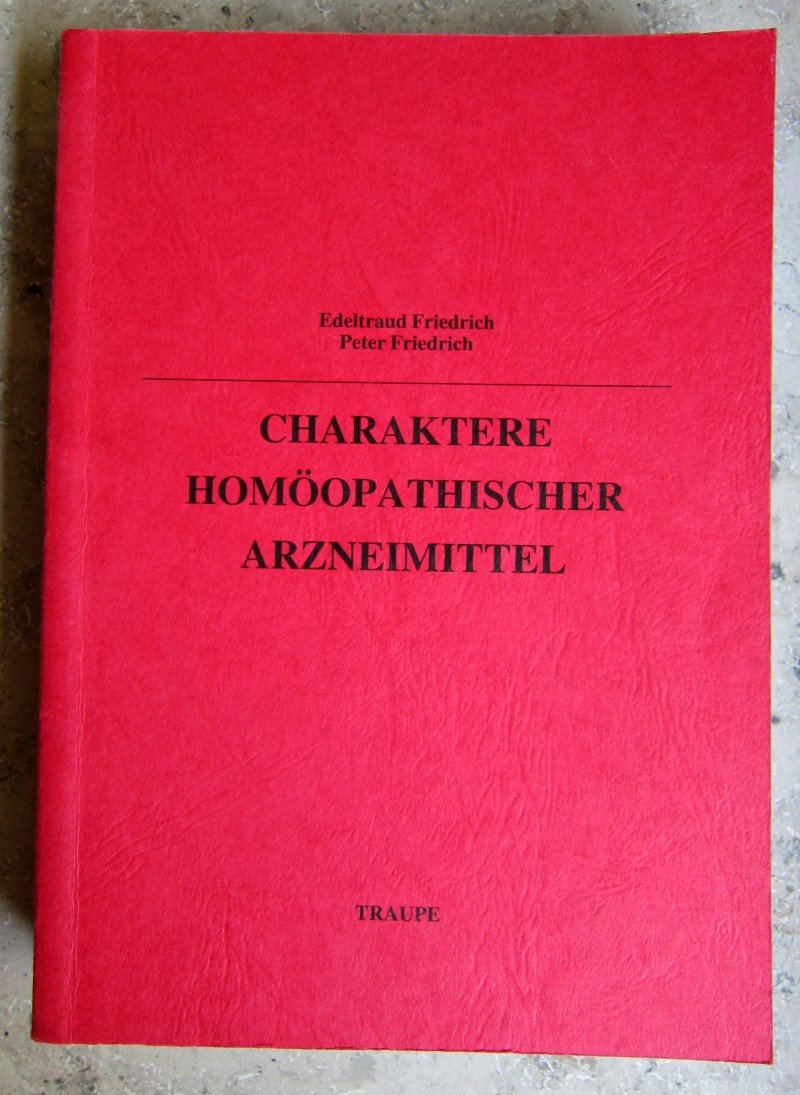 Charaktere homöopathischer Arzneimittel: Teil 1 Medicine