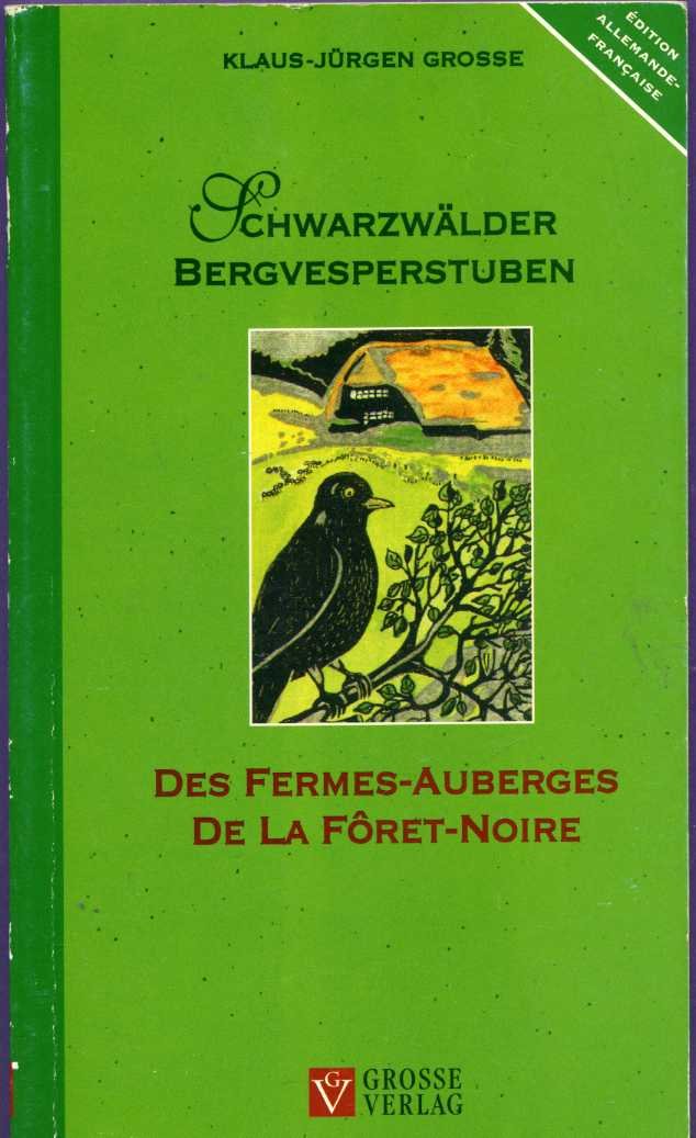 Schwarzwälder Bergvesperstuben. 113 Bergvesperstuben im nördlichen, mittleren und südlichen Schwarzwald. Dt. /Franz. Books