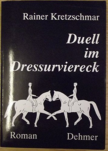 Duell im Dressurviereck. Roman Books