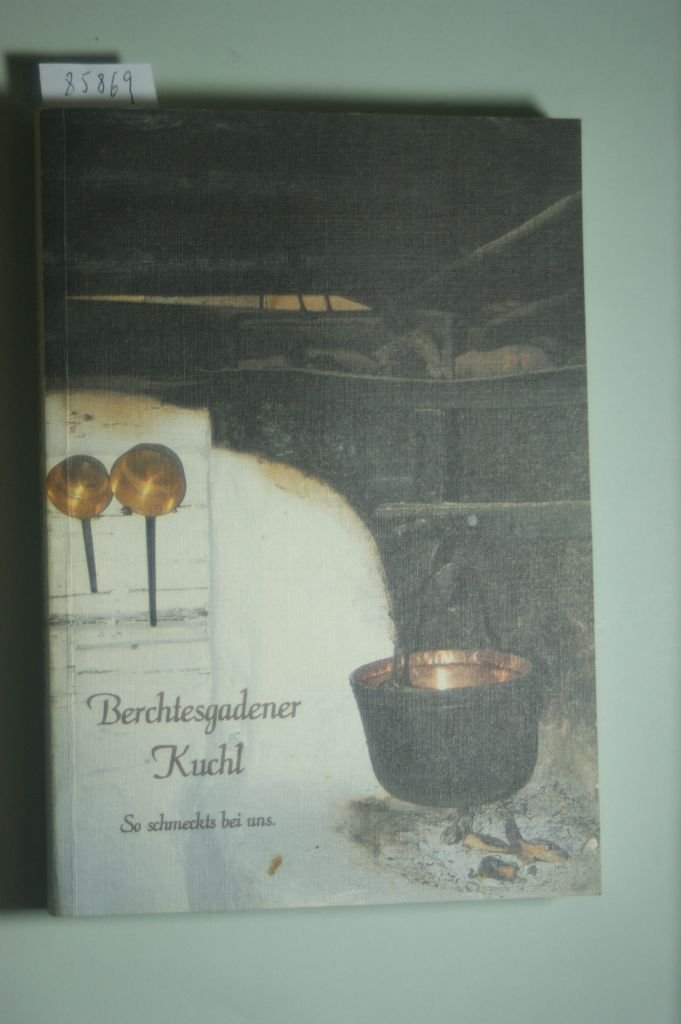 Berchtesgadener Kuchl.. - KOCHEN - Bergwacht-Bereitschaften Berchtesgaden und Marktschellenberg Books