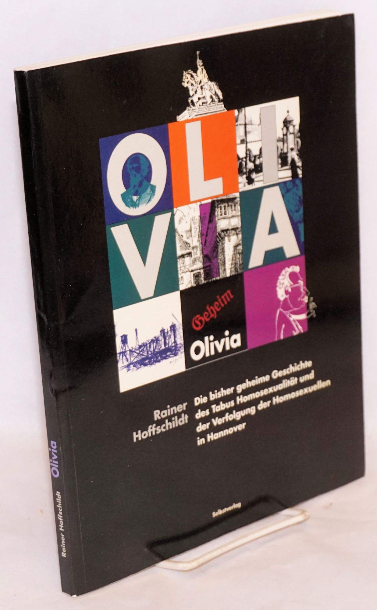 Olivia. Die bisher geheime Geschichte des Tabus Homosexualität und der Homosexuellen in Hannover Law