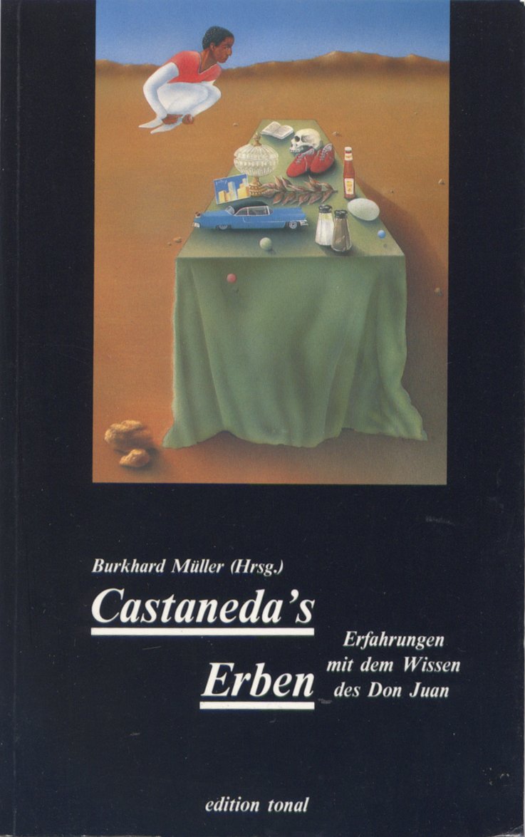 Castaneda's Erben. Erfahrungen mit dem Wissen des Don Juan Religion & Esotericism