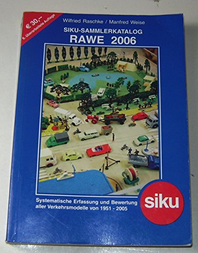 Siku Sammlerkatalog Rawe 2006 Hobbies & Crafts