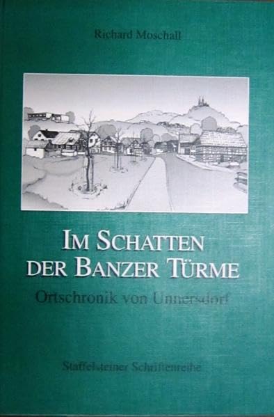 Im Schatten der Banzer Türme: Ortschronik von Unnersdorf (Bad Staffelsteiner Schriften) Natural Sciences