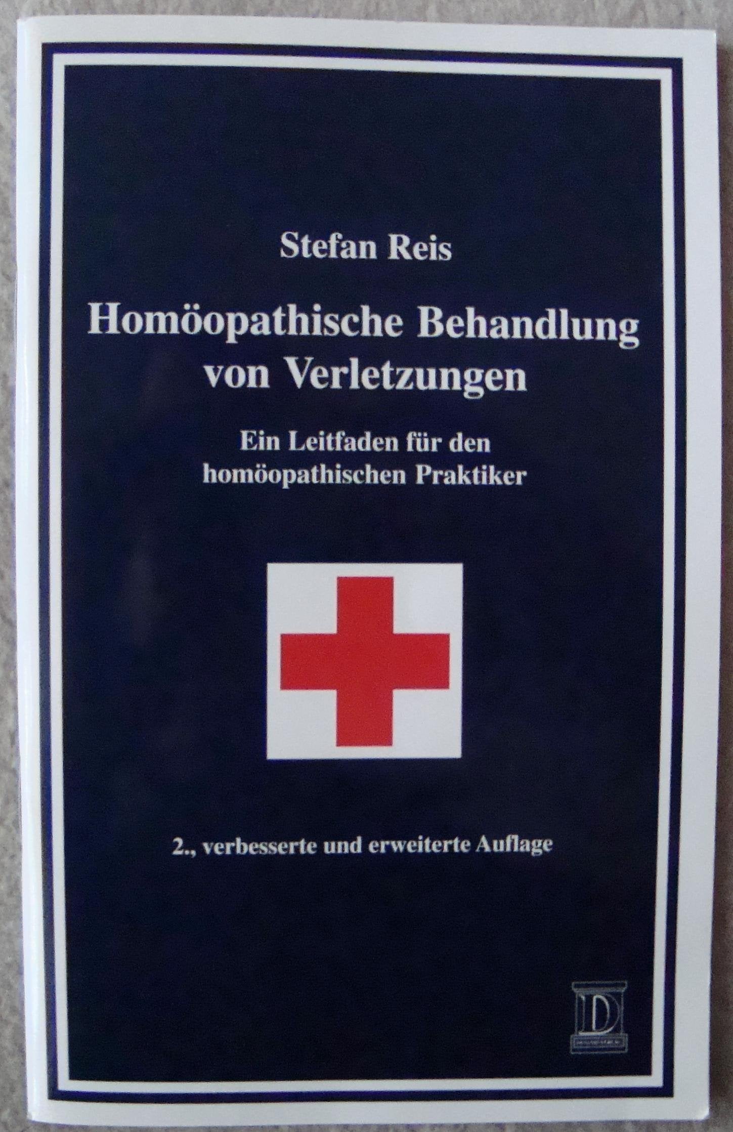 Homöopathische Behandlung von Verletzungen. Ein Leitfaden für den homöopathischen Praktiker Medicine