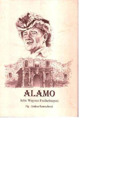 Alamo.John Waynes Freiheitsepos (Livre en allemand) book