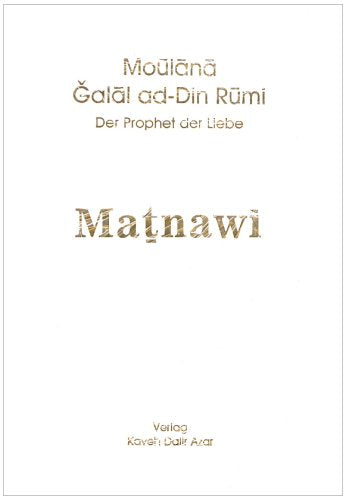Der Prophet der Liebe. Das Matnawi: Das Matnawi. Zweiter Band. Buch III und IV. Poetry
