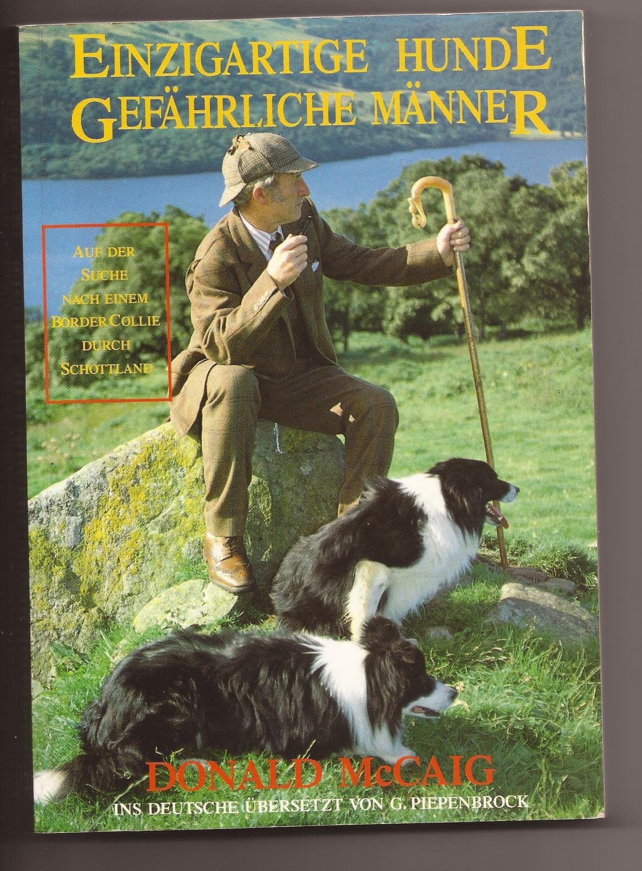 Einzigartige Hunde - Gefährliche Männer: Auf der Suche nach einem Border Collie durch Schottland Books