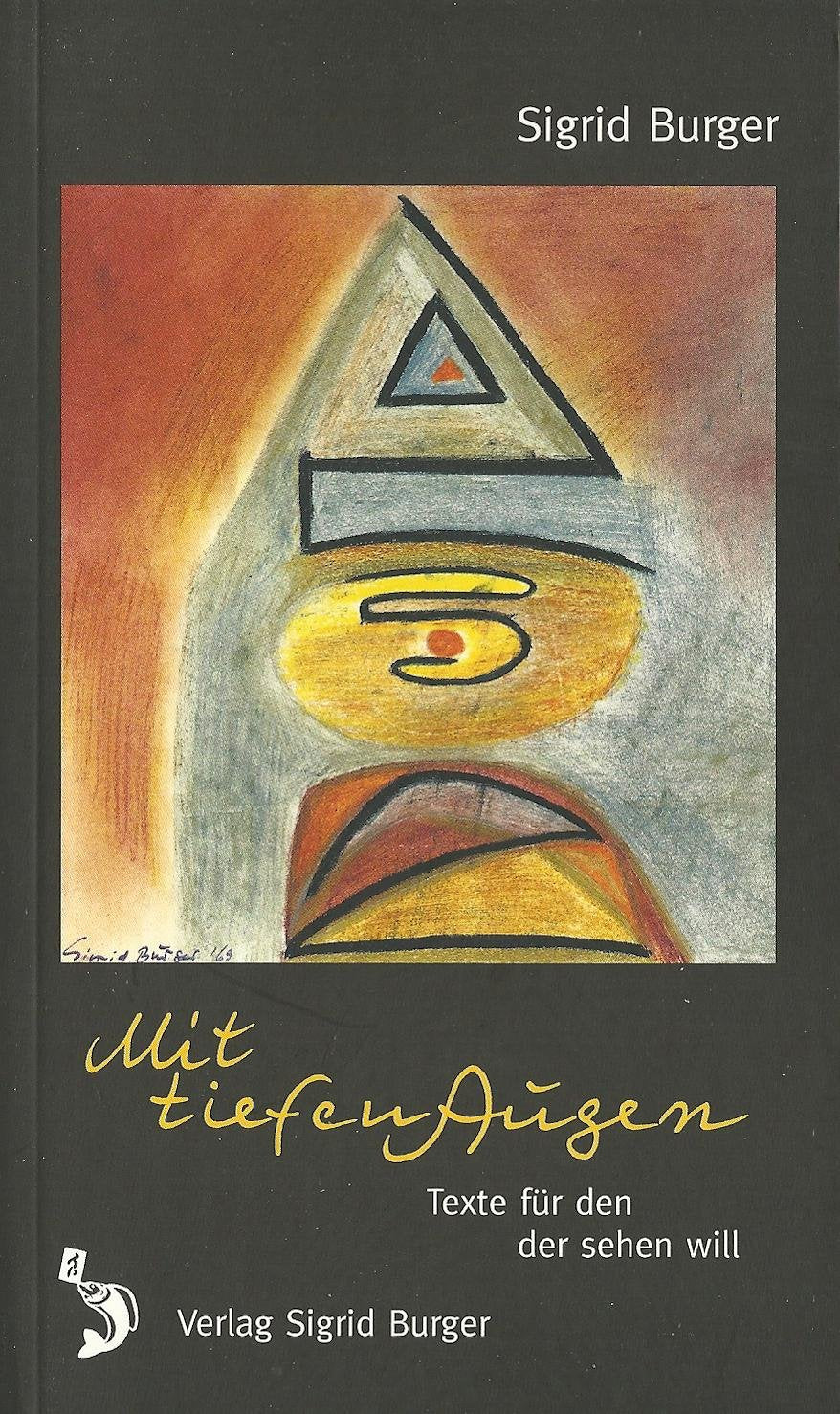 Mit tiefen Augen: Texte für den der sehen will Books