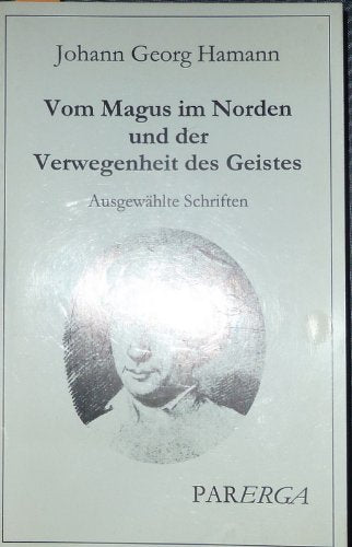 Vom Magus im Norden und der Verwegenheit des Geistes Philosophy