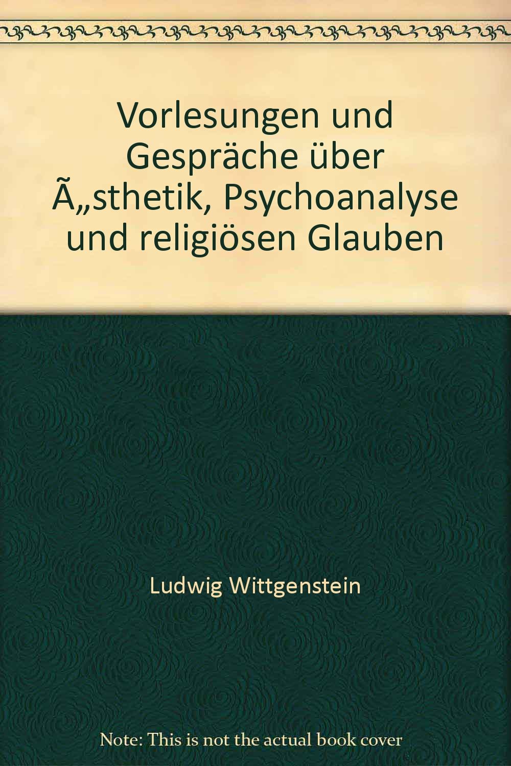 Vorlesungen und Gespräche über Ästhetik, Psychoanalyse und religiösen Glauben Medicine