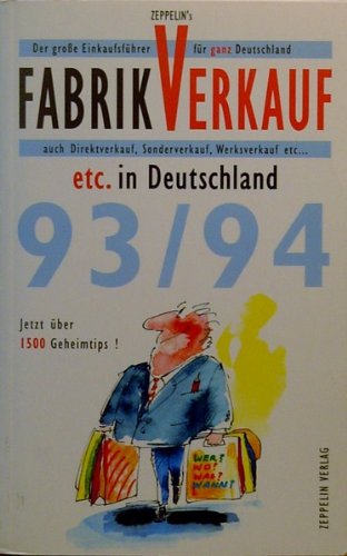 Fabrikverkauf etc. in Deutschland 93/94. Der grosse Einkaufsführer für ganz Deutschland Lifestyle