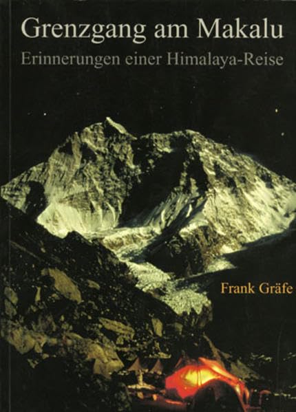 Grenzgang am Makalu: Erinnerungen einer Himalaya-Reise Books