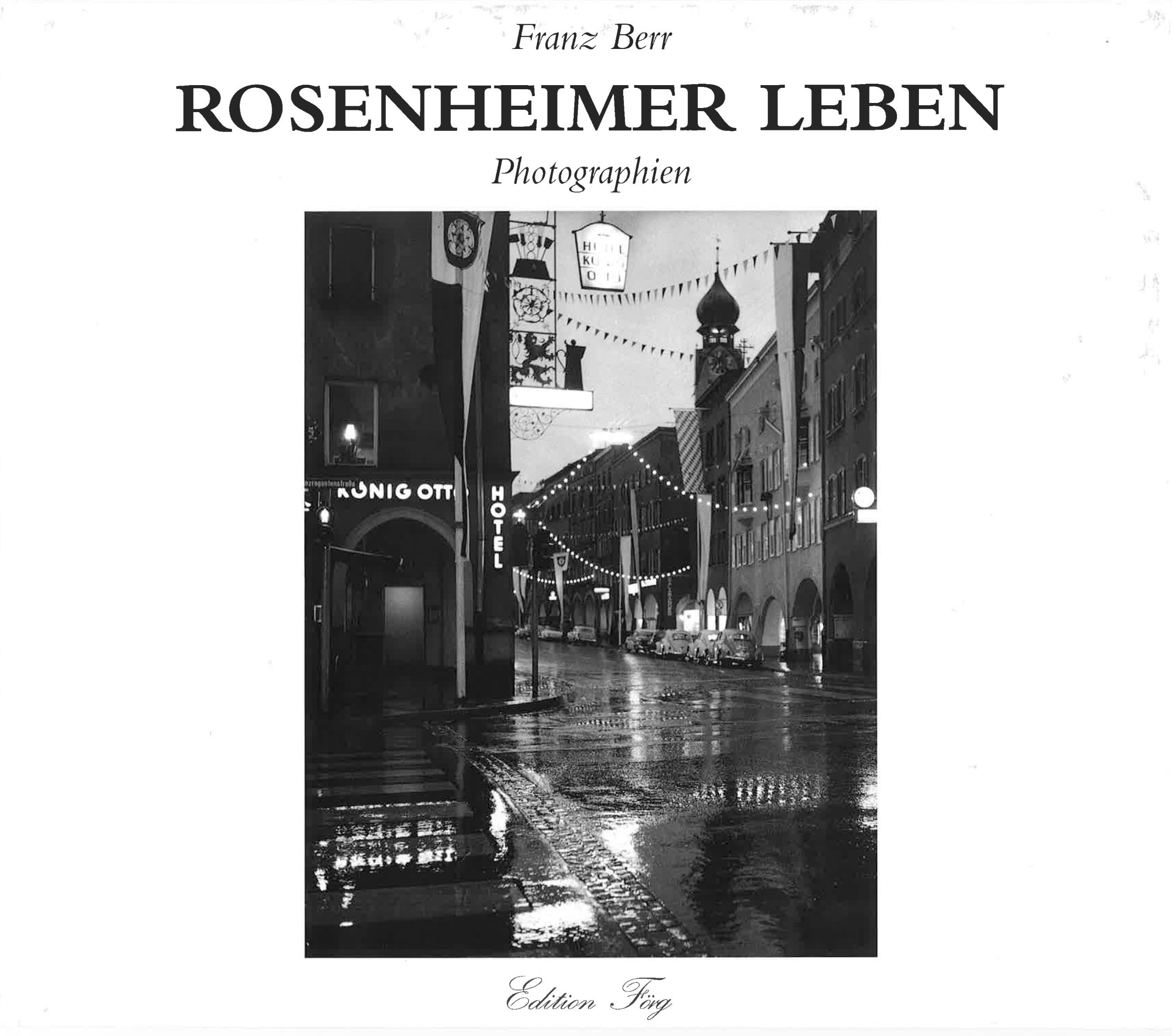 Rosenheimer Leben - Photographien Photography