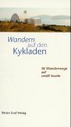 Wandern auf den Kykladen: 36 Wanderwege auf zwölf Inseln Travel