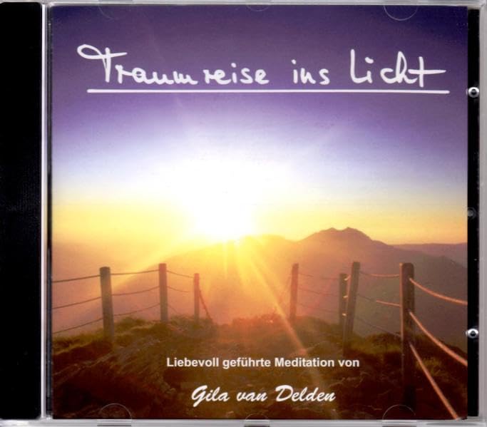 Traumreise ins Licht: Liebevoll geführte Meditation von Gila van Delden Lifestyle