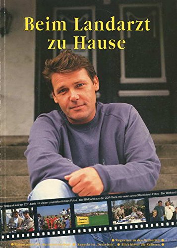 Beim Landarzt zu Hause. Der Bildband zur ZDF- Serie Books
