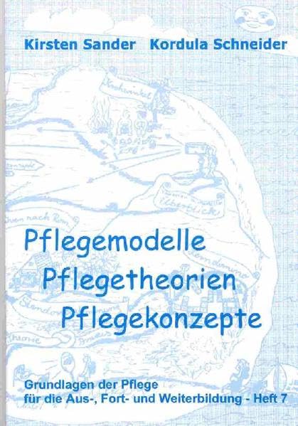 Pflegemodelle, Pflegetheorien, Pflegekonzepte: Grundlagenheft der Pflege für die Aus-, Fort- und Weiterbildung (Grundlagen der Pflege für die Aus-, Fort- und Weiterbildung) Books