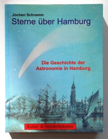 Sterne über Hamburg. Die Geschichte der Astronomie in Hamburg Natural Sciences