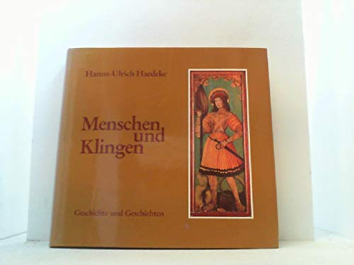 Menschen und Klingen: Geschichte und Geschichten Politics & History