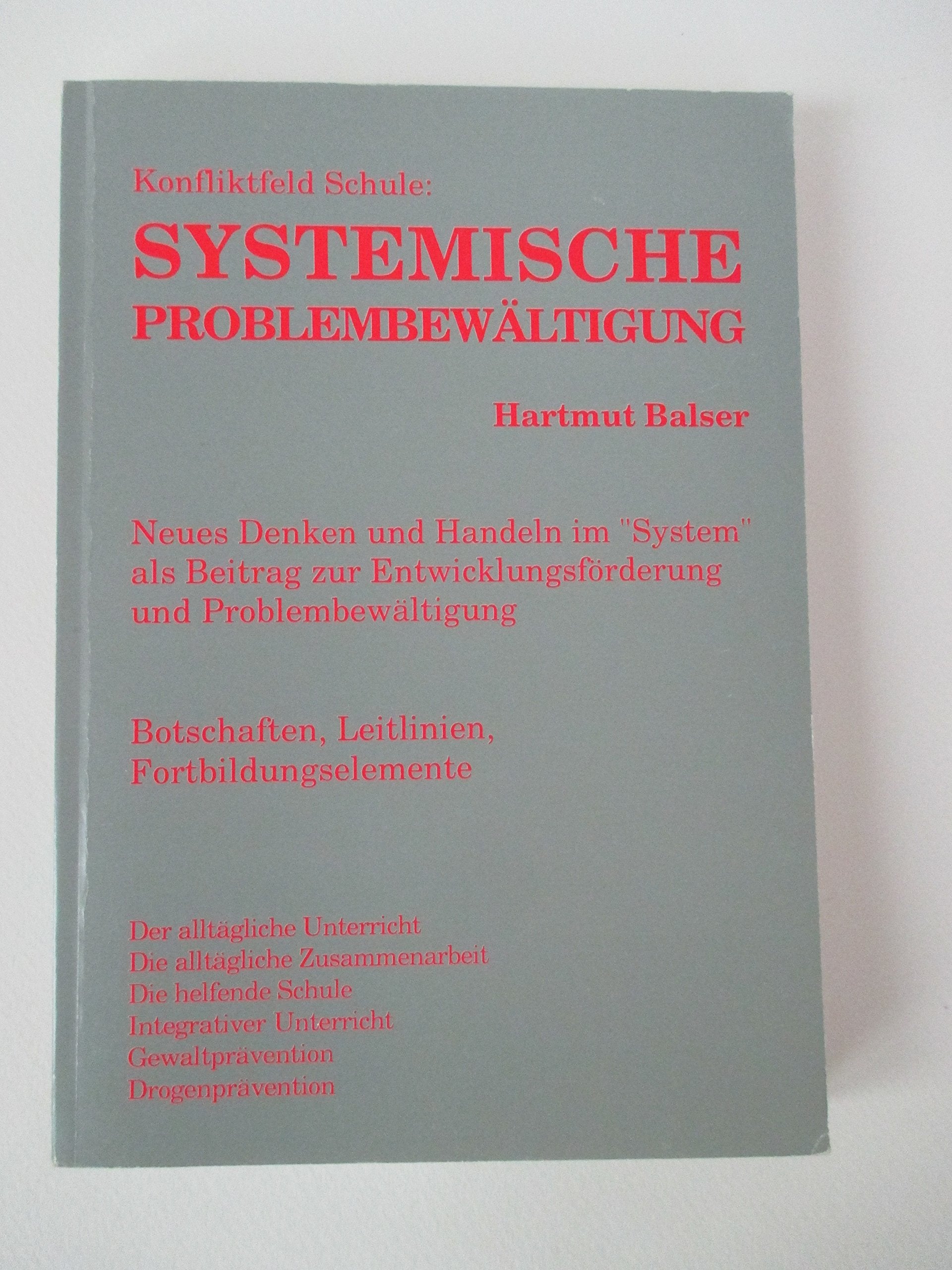 Systemische Problembewältigung: Neues Denken und Handeln im System als Beitrag zur Entwicklungsförderung und Problembewältigung Books