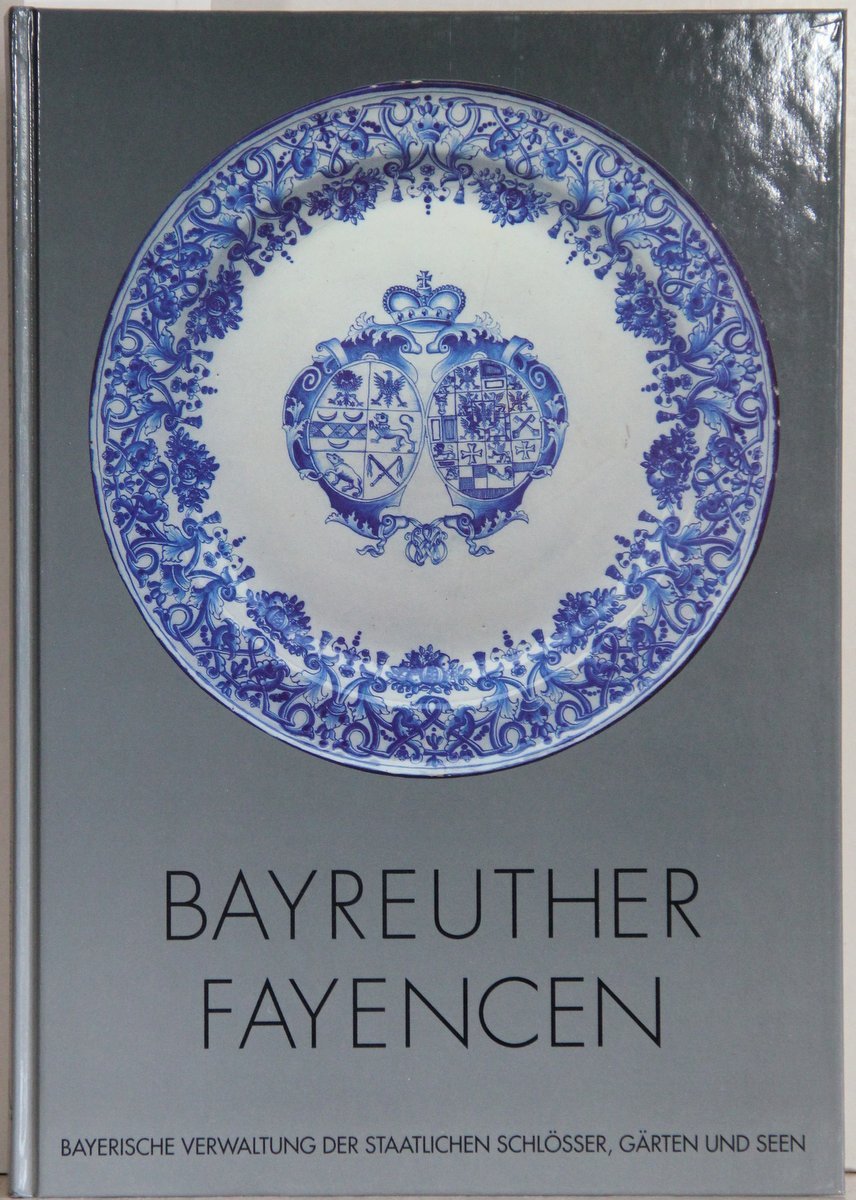 Bayreuther Fayencen. Bestandskatalog Professional & Reference Books