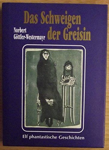 Das Schweigen der Greisin: Elf phantastische Geschichten Contemporary literature
