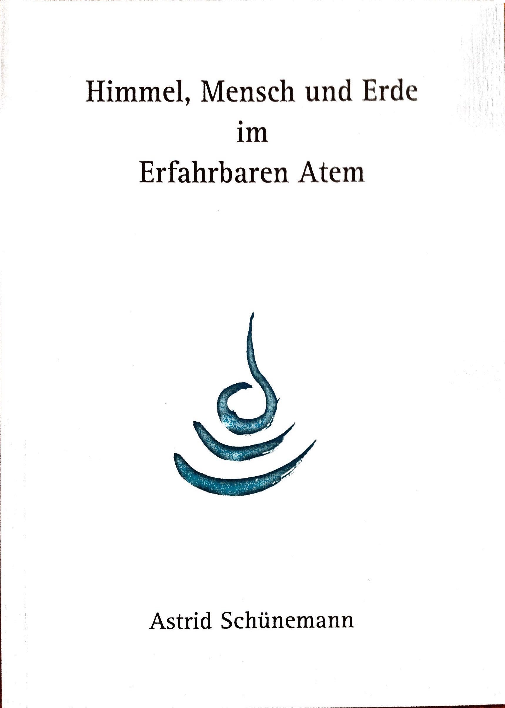 Himmel, Mensch und Erde im Erfahrbaren Atem: Die Middendorf-Arbeit Medicine