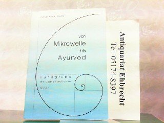 Von Mikrowelle bis Ayurved Medicine