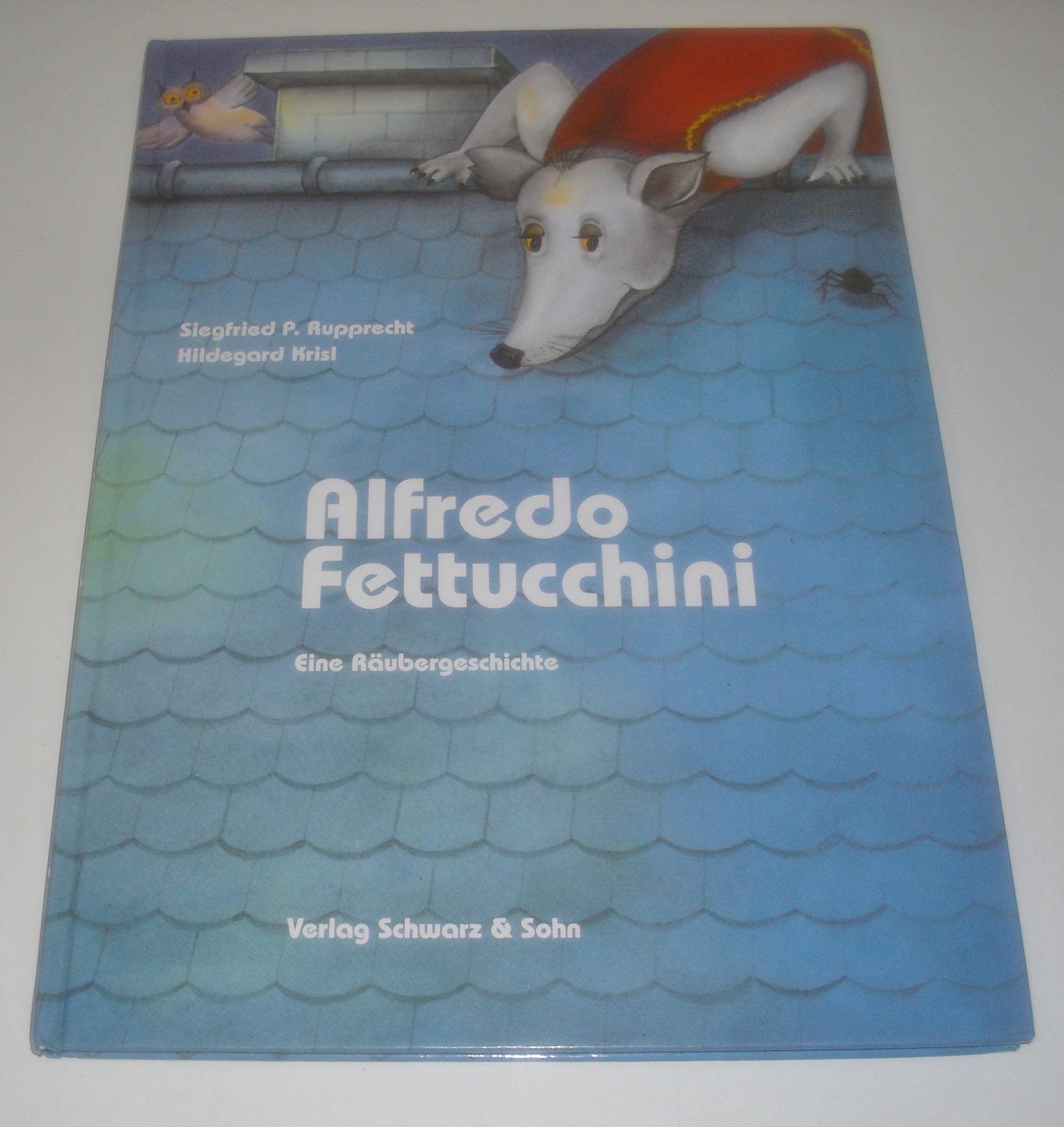 Alfredo Fettucchini Eine Räubergeschichte Books