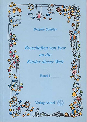 Botschaften von Ivor an die Kinder dieser Welt. Band 1 Books