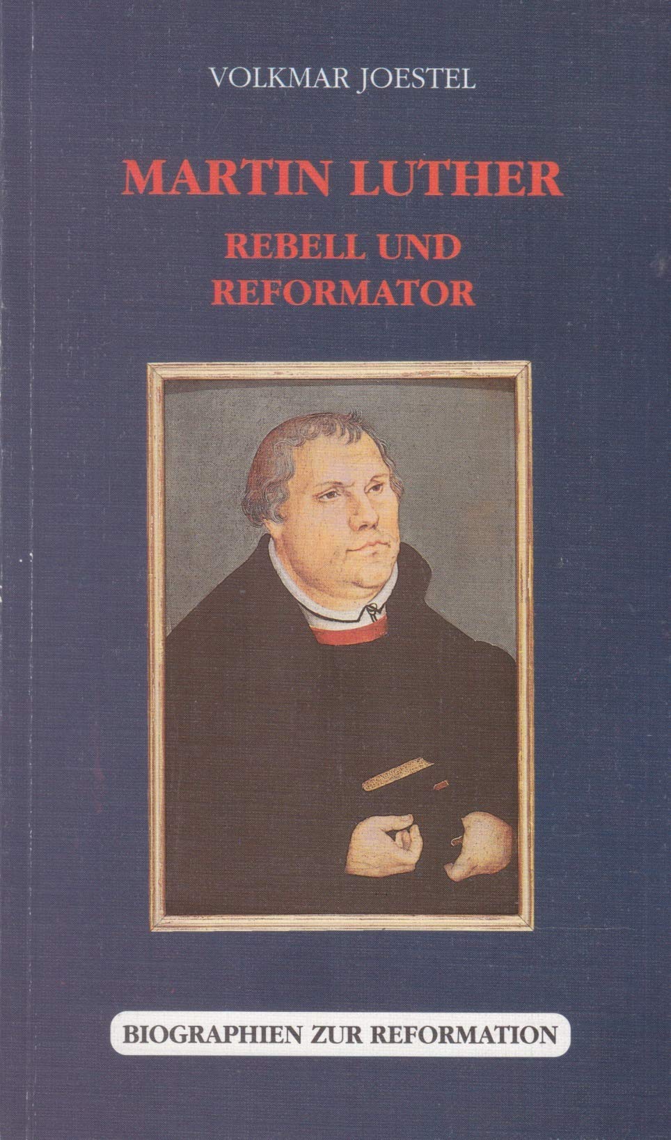 Martin Luther: Rebell und Reformator (Biographien zur Reformation) Memories