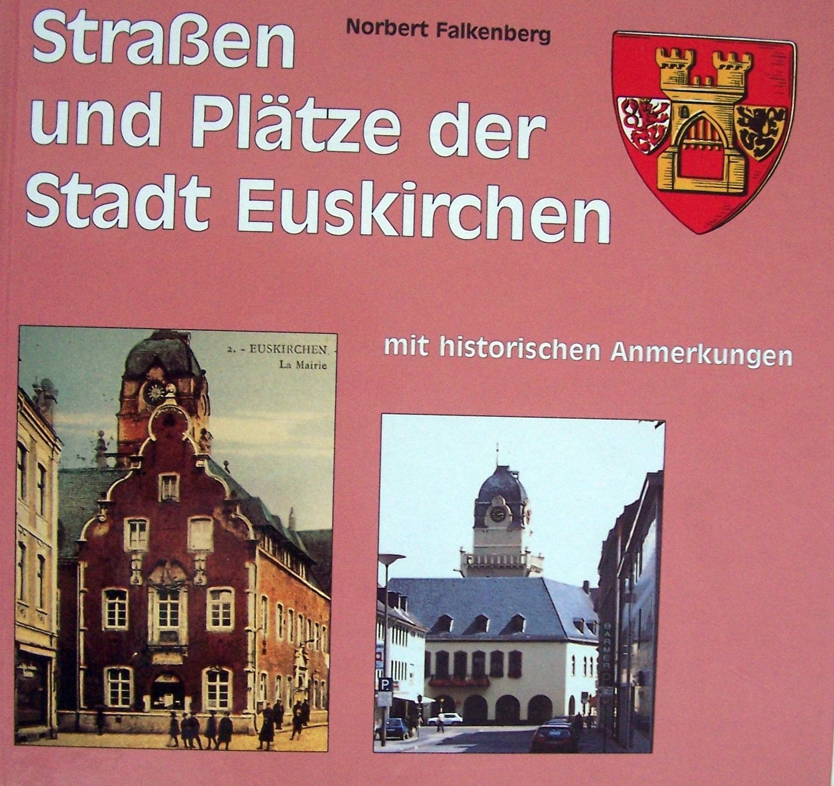 Strassen und Plätze der Stadt Euskirchen: Mit historischen Anmerkungen Books