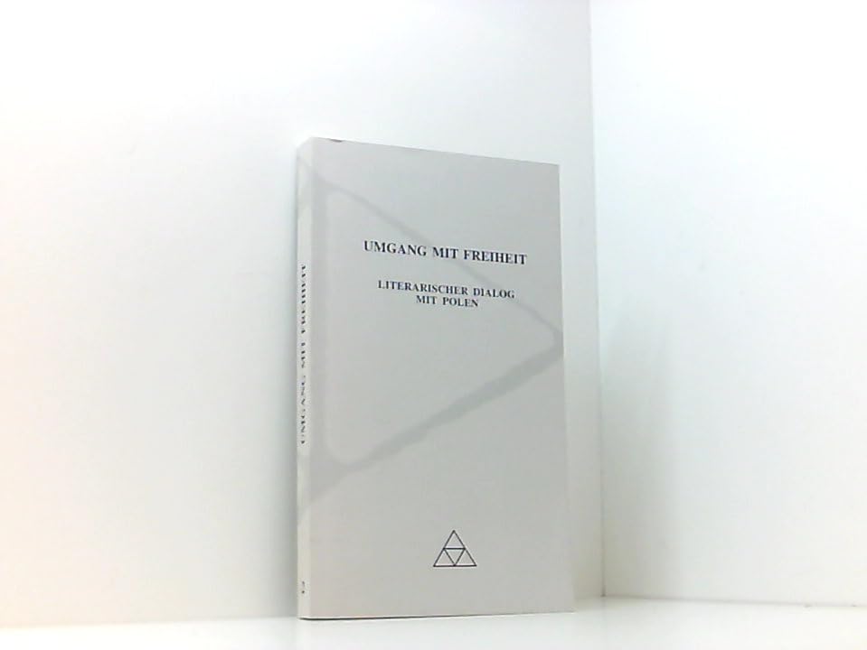 Umgang mit Freiheit: Literarischer Dialog mit Polen (Schriftenreihe des Forum Guardini) Professional & Reference Books