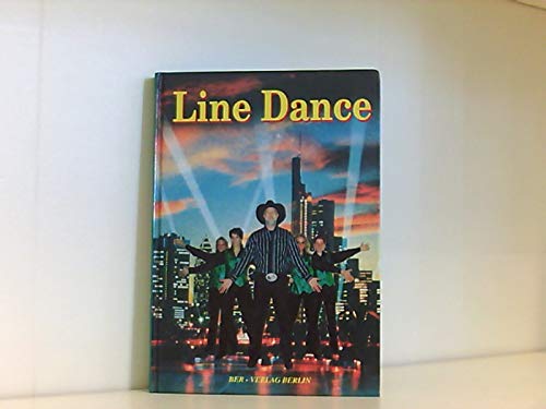 Line Dance. Das ultimative deutschsprachige Line Dance Buch Film, Art & Culture