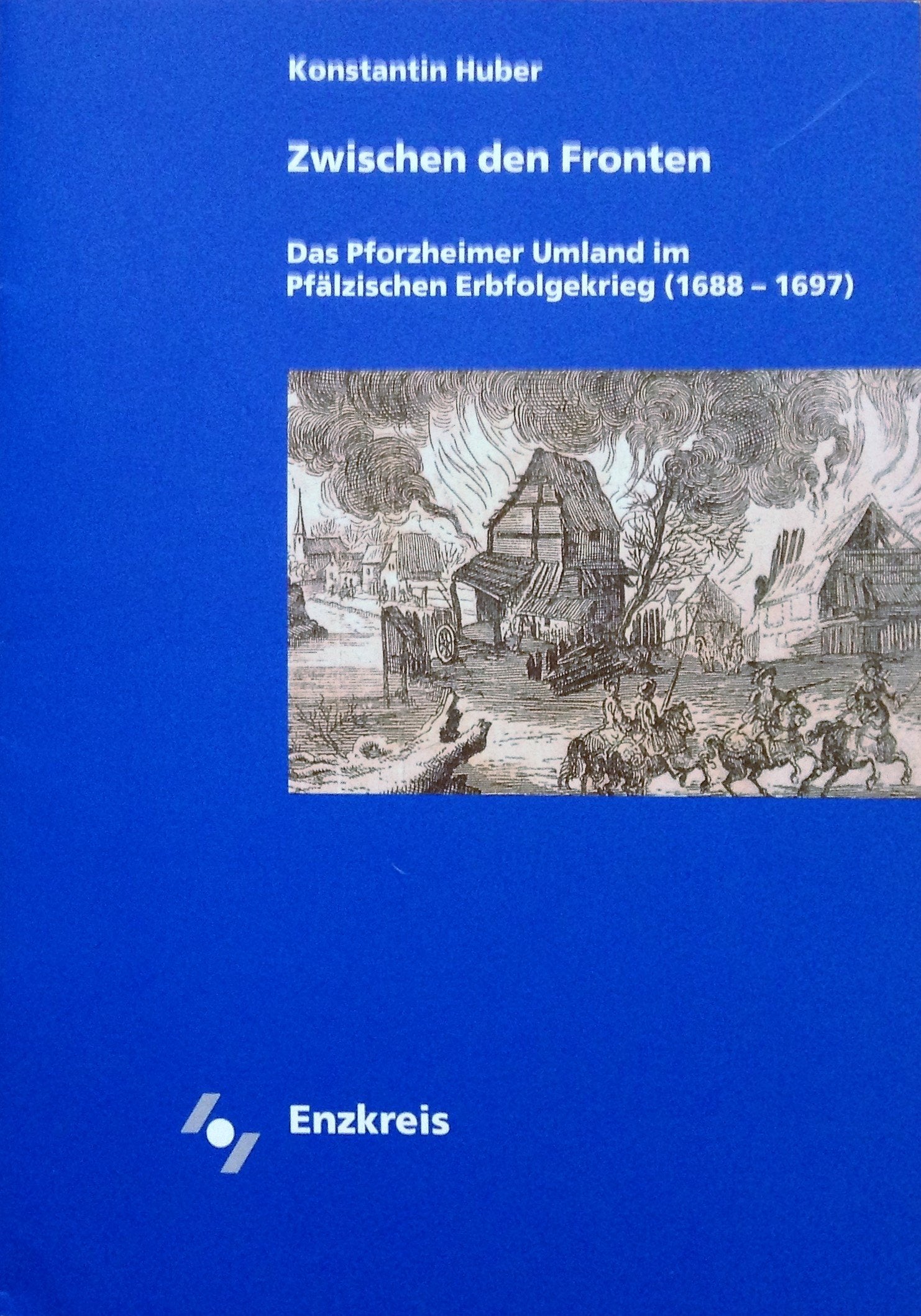 Zwischen den Fronten: Das Pforzheimer Umland im Pfälzischen Erbfolgekrieg (1688-1697) Manga