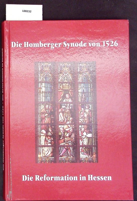 Die Homberger Synode von 1526. Die Reformation in Hessen. Books