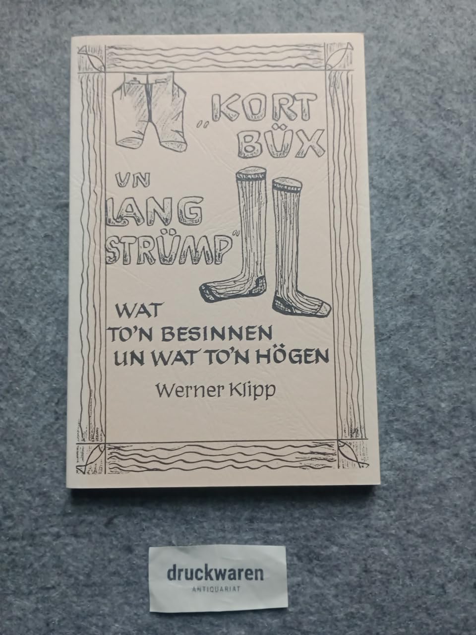 Kort Büx un lang Strümp: Wat to'n Besinnen un wat to'n Högen. Books