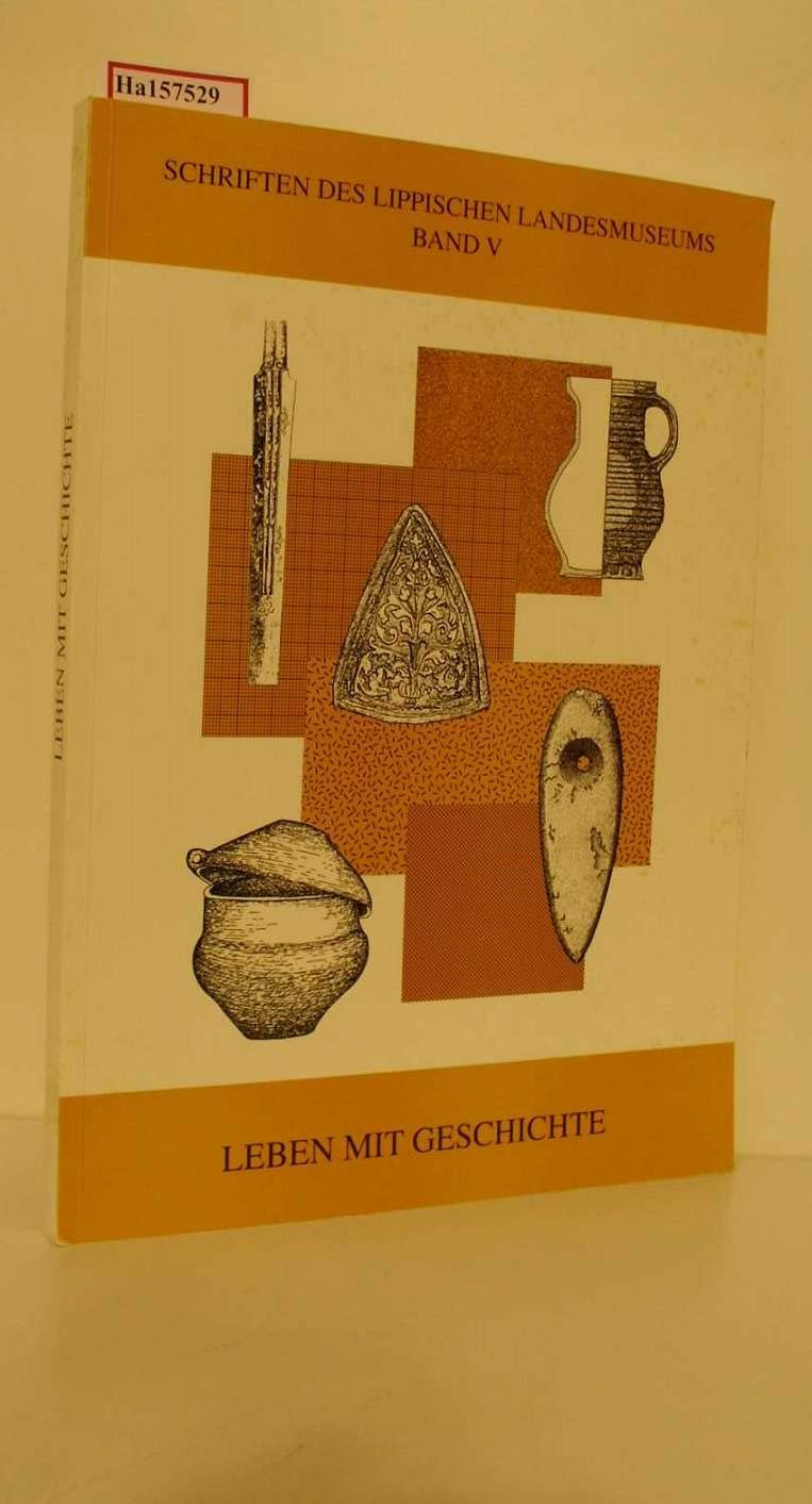 Leben mit Geschichte. Festschrift für Friedrich Hohenschwert Natural Sciences