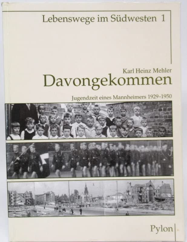 Davongekommen: Jugendzeit eines Mannheimers 1929-1950 Books