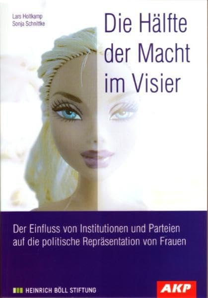 Die Hälfte der Macht im Visier: Der Einfluss von Institutionen und Parteien auf die politische Repräsentation von Frauen Law Books
