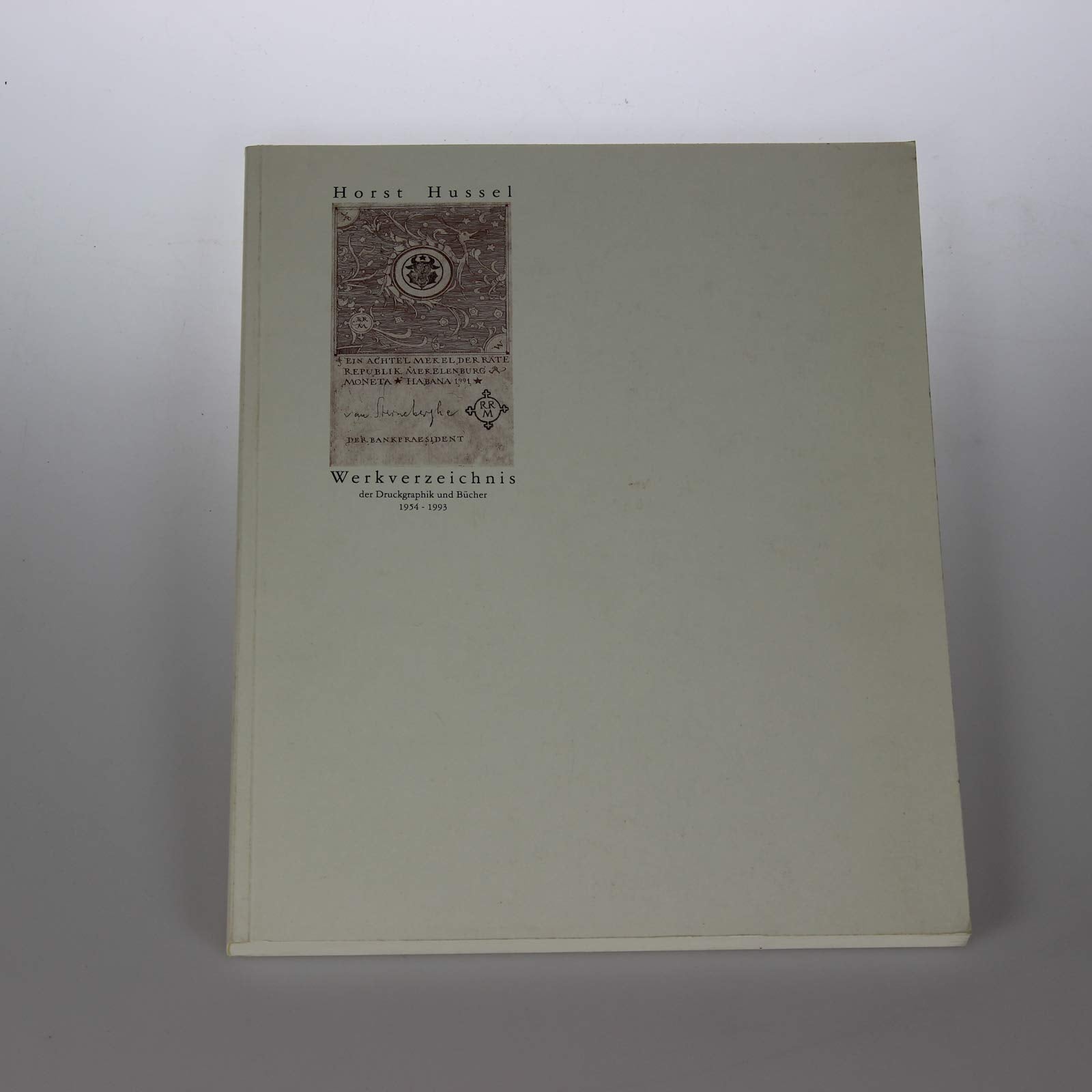 Horst Hussel: Werkverzeichnis der Druckgraphik und Bücher 1953-1993 Books